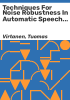 Techniques_for_noise_robustness_in_automatic_speech_recognition