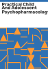 Practical_child_and_adolescent_psychopharmacology