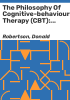 The_philosophy_of_cognitive-behavioural_therapy__CBT_