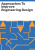Approaches_to_improve_engineering_design