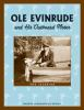 Ole_Evinrude_and_his_outboard_motor