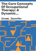 The_core_concepts_of_occupational_therapy