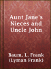 Aunt_Jane_s_Nieces_and_Uncle_John