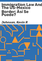 Immigration_law_and_the_US-Mexico_border
