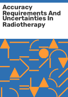 Accuracy_requirements_and_uncertainties_in_radiotherapy