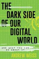 The_dark_side_of_our_digital_world