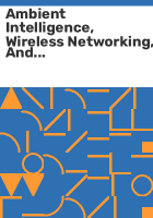 Ambient_intelligence__wireless_networking__and_ubiquitous_computing