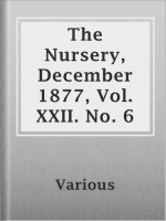 The_Nursery__December_1877__Vol__XXII__No__6