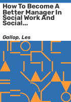 How_to_become_a_better_manager_in_social_work_and_social_care