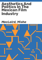 Aesthetics_and_politics_in_the_Mexican_film_industry