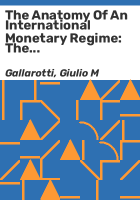 The_anatomy_of_an_international_monetary_regime