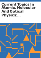 Current_topics_in_atomic__molecular_and_optical_physics