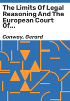 The_limits_of_legal_reasoning_and_the_European_Court_of_Justice