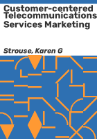Customer-centered_telecommunications_services_marketing