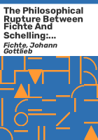 The_philosophical_rupture_between_Fichte_and_Schelling