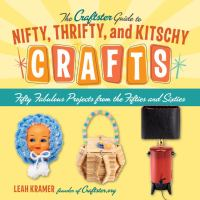 The_Craftster_guide_to_nifty__thrifty__and_kitschy_crafts