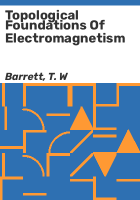 Topological_foundations_of_electromagnetism