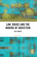 Law__drugs_and_the_making_of_addiction