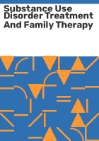 Substance_use_disorder_treatment_and_family_therapy
