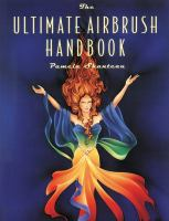 The_ultimate_airbrush_handbook