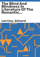 The_blind_and_blindness_in_literature_of_the_romantic_period
