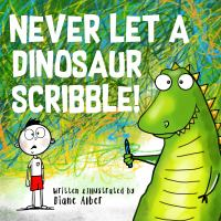 Never_let_a_dinosaur_scribble_
