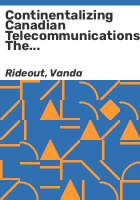 Continentalizing_Canadian_telecommunications