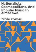 Nationalists__cosmopolitans__and_popular_music_in_Zimbabwe