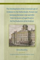 The_development_of_the_criminal_law_of_evidence_in_the_Netherlands__France__and_Germany_between_1750_and_1870