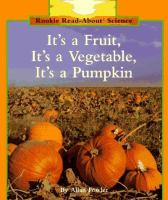 It_s_a_fruit__it_s_a_vegetable__it_s_a_pumpkin
