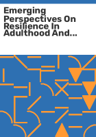 Emerging_perspectives_on_resilience_in_adulthood_and_later_life