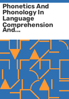 Phonetics_and_phonology_in_language_comprehension_and_production