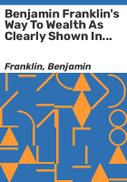 Benjamin_Franklin_s_Way_to_wealth_as_clearly_shown_in_the_preface_of_an_old_Pennsylvania_almanac