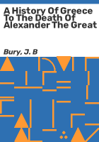 A_history_of_Greece_to_the_death_of_Alexander_the_Great