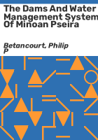 The_dams_and_water_management_systems_of_Minoan_Pseira