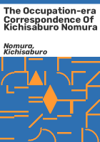 The_occupation-era_correspondence_of_Kichisaburo_Nomura