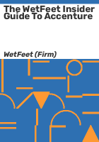 The_WetFeet_insider_guide_to_Accenture