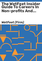 The_WetFeet_insider_guide_to_careers_in_non-profits_and_government_agencies