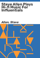 Steve_Allen_plays_hi-fi_music_for_influentials