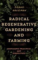 Radical_regenerative_gardening_and_farming