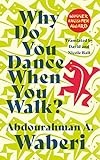 Why_do_you_dance_when_you_walk_