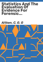 Statistics_and_the_evaluation_of_evidence_for_forensic_scientists