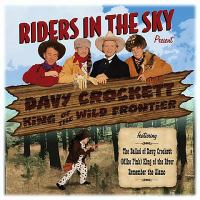 Riders_in_the_Sky_present_Davy_Crockett__king_of_the_wild_frontier