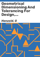 Geometrical_dimensioning_and_tolerancing_for_design__manufacturing_and_inspection