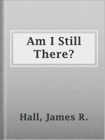 Am_I_Still_There_