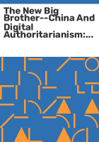 The_new_big_brother--China_and_digital_authoritarianism