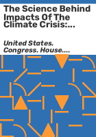 The_science_behind_impacts_of_the_climate_crisis