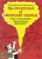 Extraordinary_stories_behind_the_invention_of_ordinary_things
