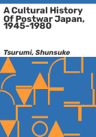 A_cultural_history_of_postwar_Japan__1945-1980