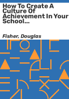 How_to_create_a_culture_of_achievement_in_your_school_and_classroom